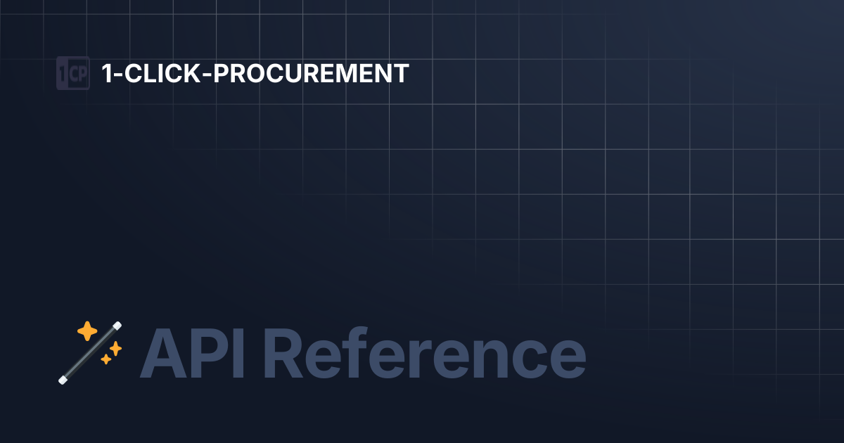 🪄 API Reference | 1-CLICK-PROCUREMENT